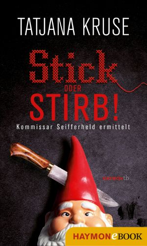 [Seifferheld 03] • Stick oder stirb!